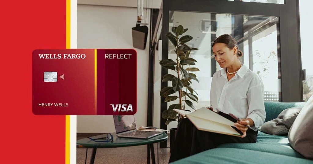 Benefits of the Wells Fargo Reflect® Card